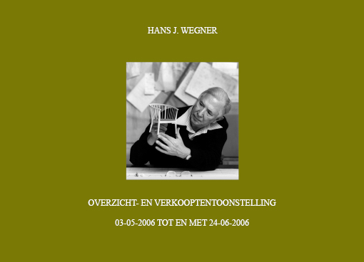 Hans J. Wegner Exhibition 2006 at Zitzo Amsterdam